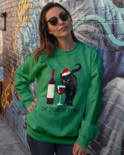 Load image into Gallery viewer, Cat Drink And Be Merry Meaningful Gift For Women Sweatshirt
