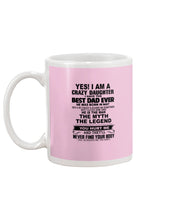 Load image into Gallery viewer, I'm A Crazy Daughter I've Best Dad Ever  Who Was Born In May Mug
