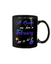 Load image into Gallery viewer, A Queen Was Born In February Birthday Gift Mug
