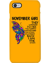 Load image into Gallery viewer, Birthday Gift For November Girl They Whispered To Her You Cannot Withstand The Storm Phone case
