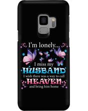 Load image into Gallery viewer, I'm Lonely I Miss My Husband Butterfly Gift For Lover Phone case
