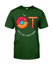 Load image into Gallery viewer, Gift For Occupational Therapist Let's Get Functional Guys Tee
