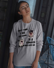 Load image into Gallery viewer, I See Every Morning Is A Schnauzer Who Loves Me Unisex Long Sleeve
