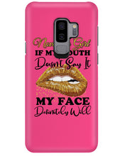 Load image into Gallery viewer, Birthday Gift For November Girl If My Mouth Doesn't Say It My Face Definitely Phone case

