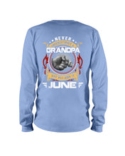 Load image into Gallery viewer, Never Underestimate   A June  Grandpa Trending For Birthday Gift Unisex Long Sleeve
