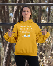 Load image into Gallery viewer, April Birthday Girl The One Where I Was Quarantined 2020 Hoodie
