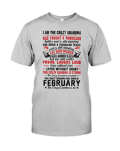 Load image into Gallery viewer, February Crazy Grandma Has Fought A Thousand Battles Cries For Birthday Gift Guys Tee
