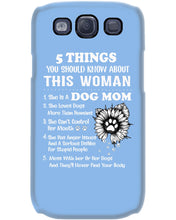 Load image into Gallery viewer, 5 Things You Should Know About This Woman Dog Mom Phone case
