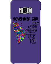Load image into Gallery viewer, Birthday Gift For November Girl They Whispered To Her You Cannot Withstand The Storm Phone case
