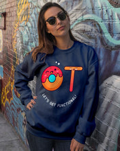 Load image into Gallery viewer, Gift For Occupational Therapist Let's Get Functional Sweatshirt
