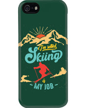 Load image into Gallery viewer, I'm Retired Skiing Is My Job Mountainous Terrain Phone case
