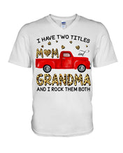 Load image into Gallery viewer, I Have Titles Mom And Grandma And I Rock Them Both Trending Guys V-Neck
