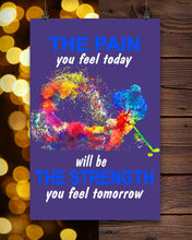 Load image into Gallery viewer, The Pain You Feel Today Will Be The Strength Gift For Women Vertical Poster

