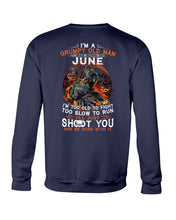 Load image into Gallery viewer, Grumpy Old Man June Too Slow To Run Birthday Meaningful Gift Sweatshirt
