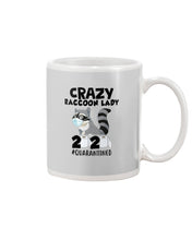Load image into Gallery viewer, Crazy Raccoon Lady 2020 Quarantined Gift For Raccoon Lovers Mug
