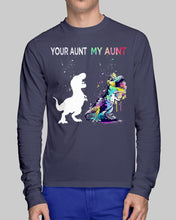 Load image into Gallery viewer, Your Aunt My Aunt Colorful Design Gift For Friends Unisex Long Sleeve
