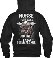 Load image into Gallery viewer, Nurse It's Not Just A Job Title It's A 2020 Survival Skill Hoodie
