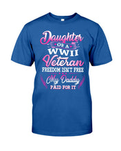 Load image into Gallery viewer, Daughter Of A Veteran Freedom Isn't Free Gift For Daughter Guys Tee
