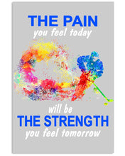 Load image into Gallery viewer, The Pain You Feel Today Will Be The Strength Gift For Women Vertical Poster
