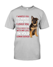 Load image into Gallery viewer, German Shepherd I Wanted You I Loved You Gift For Dog Lovers Guys Tee
