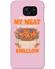 Load image into Gallery viewer, Once You Put My Meat In Your Mouth Unique Custom Design Phone case
