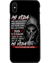 Load image into Gallery viewer, Mi Vida Mis Decidiones Mis Errores Mis Problems Mis Leciones Phone case
