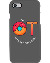 Load image into Gallery viewer, Gift For Occupational Therapist Let's Get Functional Phone case
