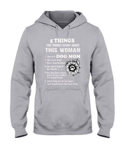 Load image into Gallery viewer, 5 Things You Should Know About This Woman Dog Mom Hoodie
