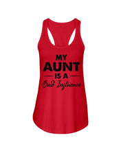 Load image into Gallery viewer, My Aunt Is A Bad Infuence Special Custom Design Ladies Flowy Tank
