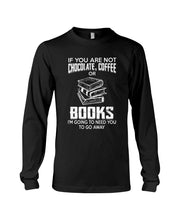 Load image into Gallery viewer, Librarian I Need To Go Away Books Custom Design Gifts Unisex Long Sleeve
