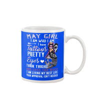 Load image into Gallery viewer, May Girl Has Tattoos Pretty Eyes Thick Thighs For Birthday Gift Mug
