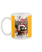 Load image into Gallery viewer, Dachshund Is Coming To You Gift For Dog Lovers Mug
