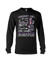 Load image into Gallery viewer, January Girl Has Tattoos Pretty Eyes Thick Thighs For Birthday Gift Unisex Long Sleeve

