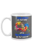 Load image into Gallery viewer, The Pain You Feel Today Will Be The Strength Gift For Women Mug
