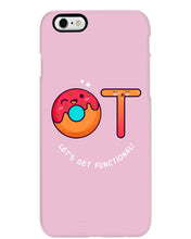 Load image into Gallery viewer, Gift For Occupational Therapist Let's Get Functional Phone case
