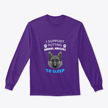Load image into Gallery viewer, I Support Putting Animal Abusers To Sleep Gift For Dog Lovers Unisex Long Sleeve
