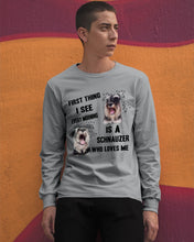Load image into Gallery viewer, I See Every Morning Is A Schnauzer Who Loves Me Unisex Long Sleeve
