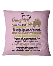 Load image into Gallery viewer, Mom Gift For Daughter Never Feel That You Alone Pillow Cover
