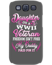 Load image into Gallery viewer, Daughter Of A Veteran Freedom Isn't Free Gift For Daughter Phone case
