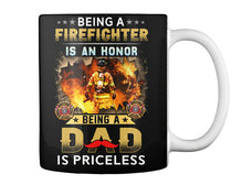 Load image into Gallery viewer, Gift For Firefighter Being A Dad Is Priceless Mug
