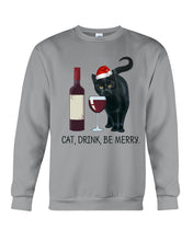 Load image into Gallery viewer, Cat Drink And Be Merry Meaningful Gift For Women Sweatshirt
