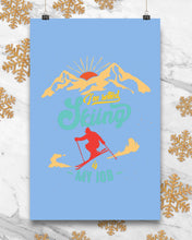 Load image into Gallery viewer, I'm Retired Skiing Is My Job Mountainous Terrain Vertical Poster
