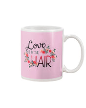 Load image into Gallery viewer, Love Is In The Hair Flower Gift For Women Mug

