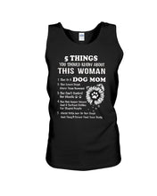 Load image into Gallery viewer, 5 Things You Should Know About This Woman Dog Mom Unisex Tank Top
