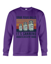 Load image into Gallery viewer, Grab Your Balls It's Canning Season Retro Vintage Sweatshirt
