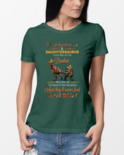 Load image into Gallery viewer, Daddysaurus Daughtersaurus A Bond That Can't Be Broken Ladies Tee
