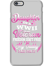 Load image into Gallery viewer, Daughter Of A Veteran Freedom Isn't Free Gift For Daughter Phone case
