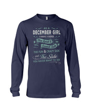 Load image into Gallery viewer, December Girl I Have Three Sides Birthday Gift For Women Unisex Long Sleeve
