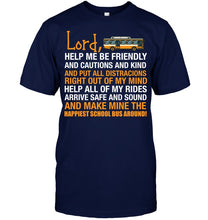 Load image into Gallery viewer, Lord Help Me Be Friendly And Cautions And Kind Gift Guys Tee

