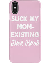 Load image into Gallery viewer, Suck My Non Existing Dick Bitch Gift For Women Phone case

